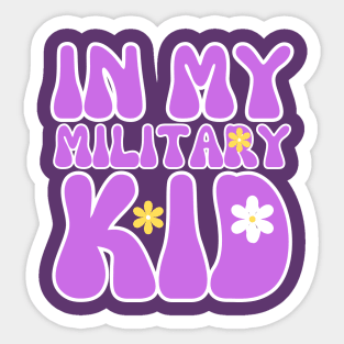 IN MY MILITARY KID Sticker